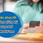 tai sao không dang ky duoc goi d5 mobifone