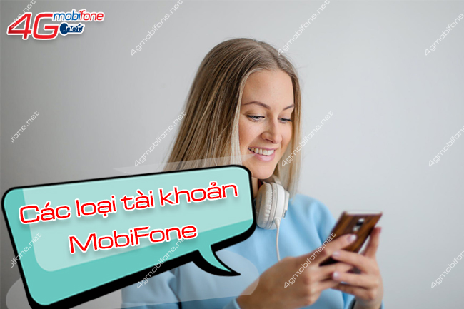 cac loai tai khoan mobifone hien nay cac loai tai khoan mobifone