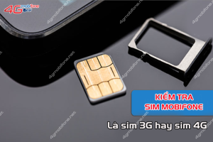 Kiem tra sim mobifone la 3g hay 4g
