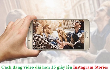 dang video dai hon 15 giay len instagram stories dang video dai hon 15 giay len instagram stories