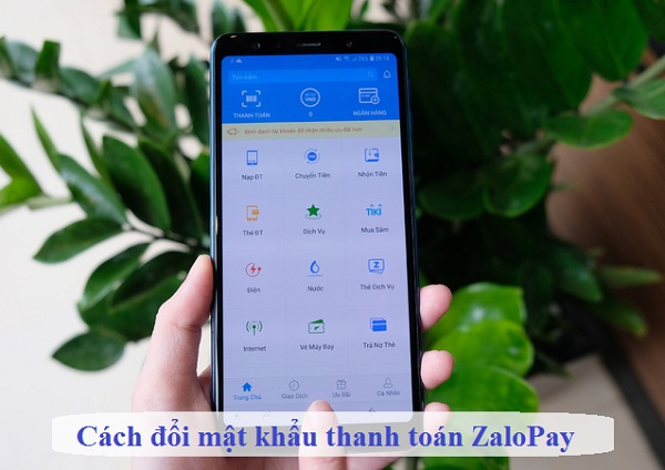 cach doi mat khau ZaloPay cach doi mat khau ZaloPay