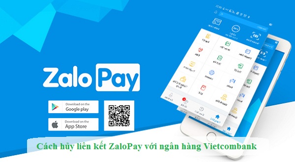huy lien ket zalopay voi ngan hang vietcombank huy lien ket zalopay voi ngan hang vietcombank