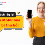 cach lay lai sim mobifone bi thu hoi