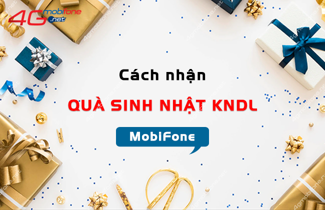 cach nhan qua sinh nhat ket noi dai lau mobifone