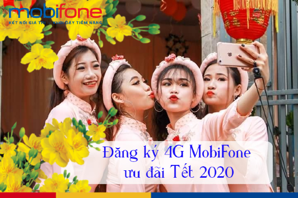 dang ky goi khuyen mai 4g mobifone tet 2020 goi khuyen mai 4g mobifone tet 2020