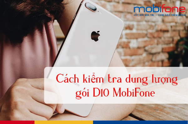 kiem tra goi d10 mobi nhu the nao kiem tra uu dai goi d10 mobi