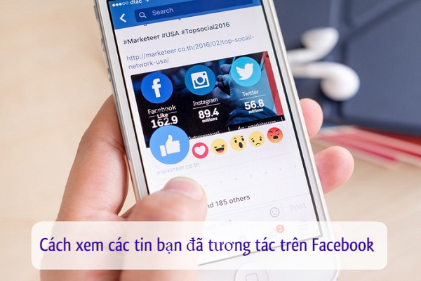 cach xem cac tin ban da tuong tac tren facebook