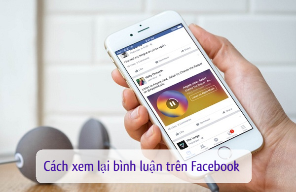 cach xem lai binh luan tren facebook