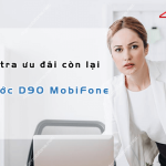 kiem tra uu dai con lai goi cuoc D90 MobiFone