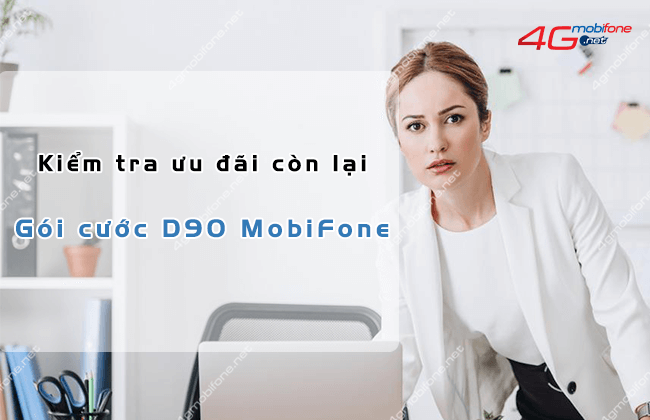 kiem tra uu dai con lai goi cuoc D90 MobiFone