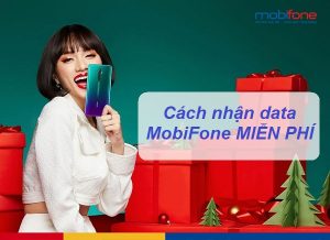 Cách nhận data MobiFone miễn phí