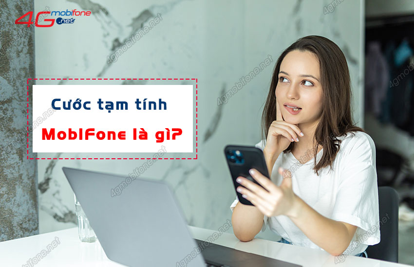 cuoc tam tinh mobifone la gi