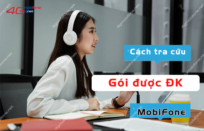 cach kiem tra goi cuoc duoc dang ky mobifone