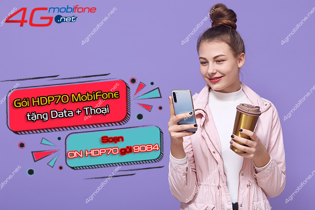 Gói HDP70 của MobiFone Gói cước HDP70 của MobiFone