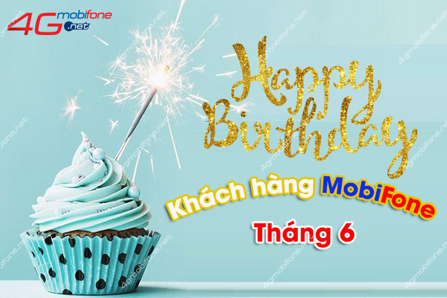 Khuyến mãi sinh nhật khách hàng MobiFone Khuyến mãi mừng sinh nhật khách hàng MobiFone
