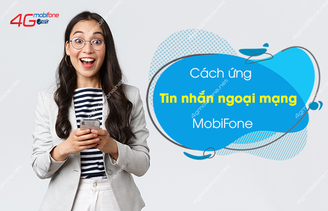 cach ung tin nhan ngoai mang mobifone