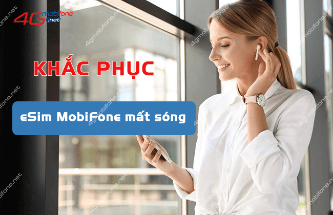 khac phuc esim mobifone mat song