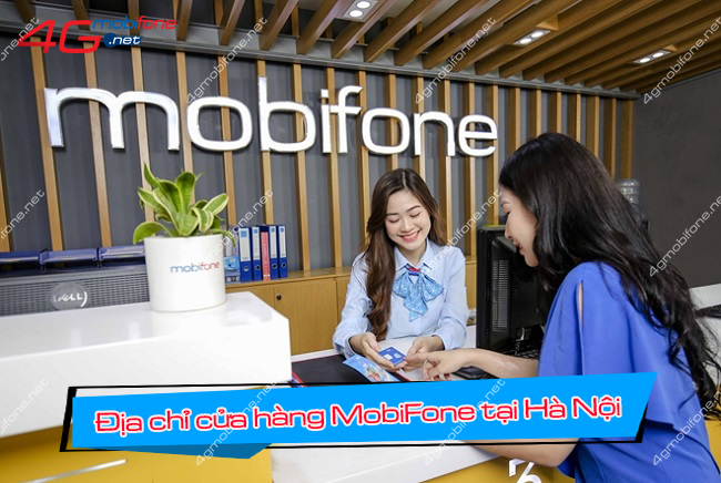 các cửa hàng MobiFone tại Hà Nội