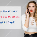 khong thanh toan cuoc tra sau cua mobifone co bi sao khong