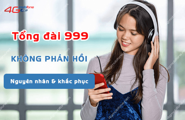 tong dai 999 khong phan hoi