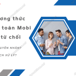 phuong thuc thanh toan mobifone bi tu choi