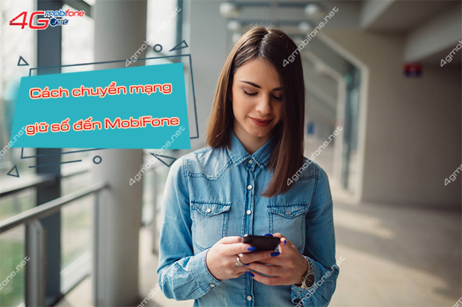cach chuyen mang giu so den mobifone nhu the nao cach chuyen mang giu so den mobifone