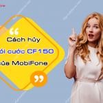 cach huy goi cuoc cf150 mobifone