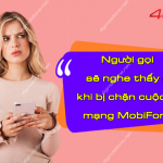 nguoi goi se nghe thay gi khi bi chan cuoc goi mang mobifone