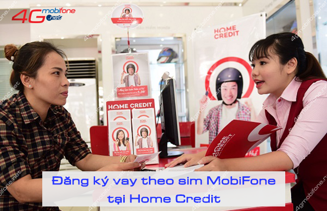 dang ky vay theo sim mobifone tai home credit