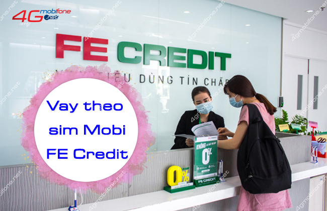 vay tien theo sim mobi fe credit