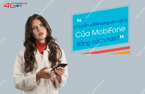 huong dan chuyen esim sang sim vat ly mobifone