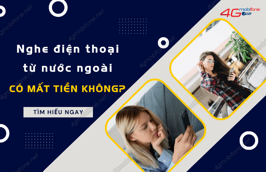 nghe dien thoai tu nuoc ngoai co mat tien khong