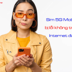 sim 5g mobifone bi loi ket noi mang