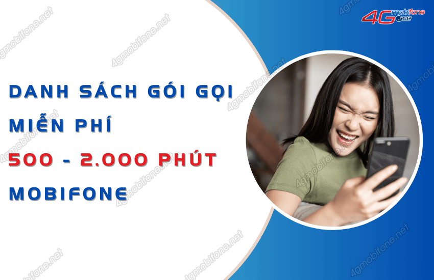 Đăng ký gói gọi 500 phút đến 2000 phút MobiFone