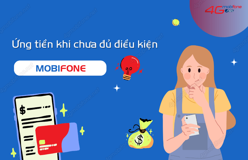 Cach ung tien sim Mobi khi chua du dieu kien