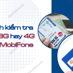 cach kiem tra sim 3g hay 4g cua mobifone