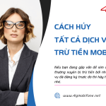 cach kiem tra va huy cac dich vu cua mobifone