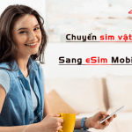 chuyen sim vat ly sang esim mobifone