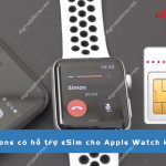 mobifone co ho tro esim cho apple watch khong