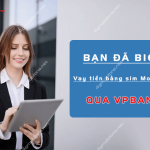 huong dan vay tien bang sim mobifone VPBank