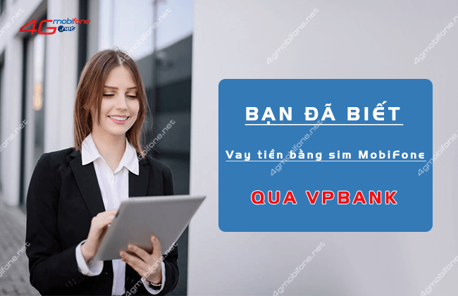 huong dan vay tien bang sim mobifone VPBank