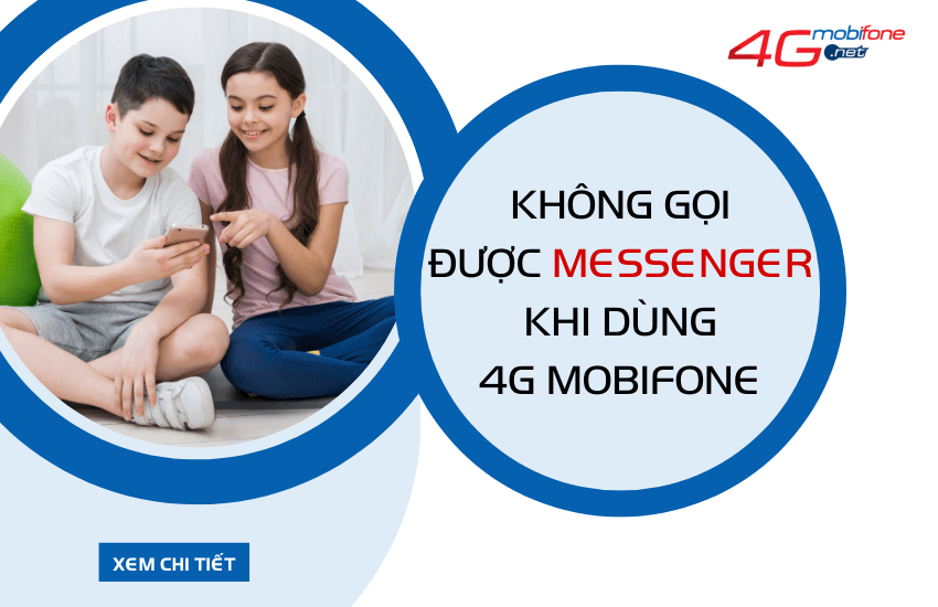 khong goi duoc messenger khi dung 4g mobifone