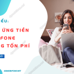 Ứng tiền mobi không tốn phí được không?