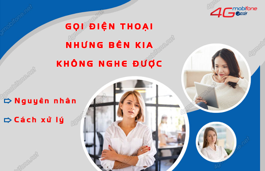 goi dien thoai nhung ben kia khong nghe duoc