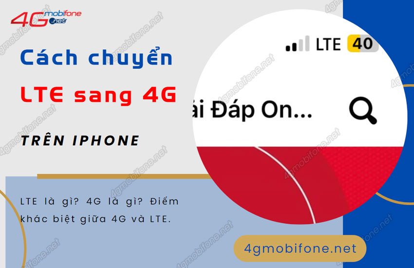 cach chuyen lte sang 4g tren iphone