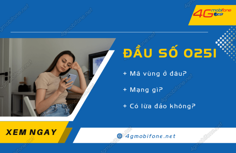 Làm rõ 0251 là mã vùng ở đâu? Mạng gì? Có phải lừa đảo?