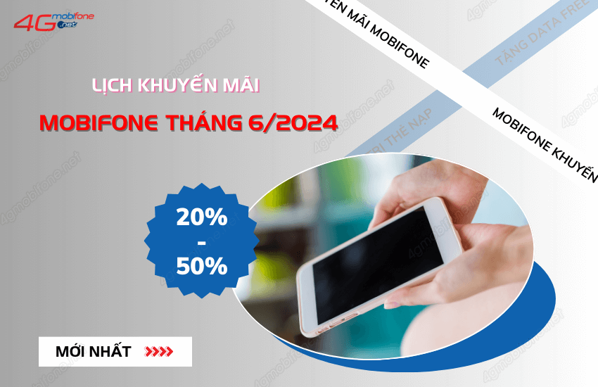 Cac ngay km MobiFone thang 6/2024