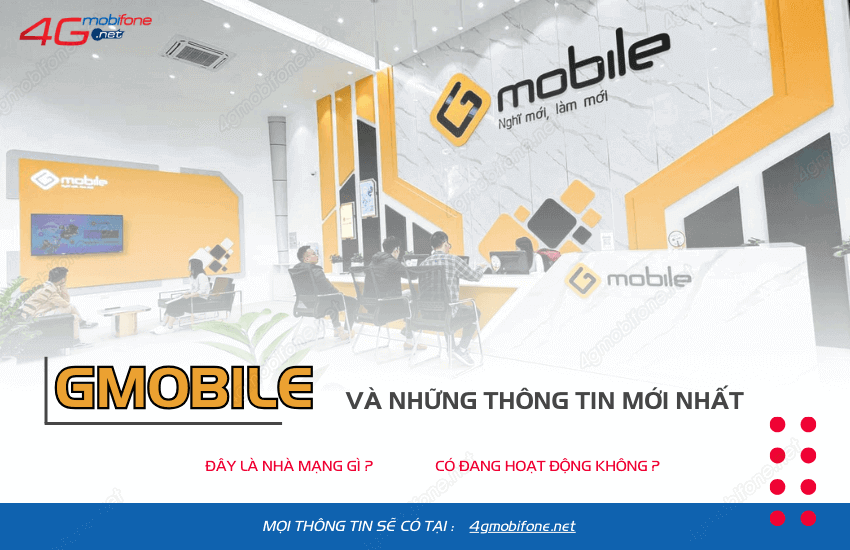 Nhung thong tin ve Gmobile la nha mang nao