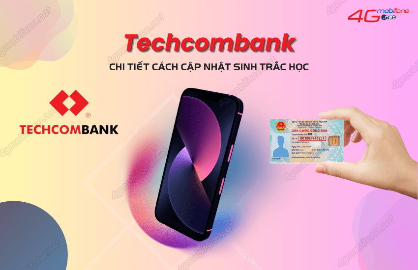 Cach cap nhat sinh trac hoc Techcombank dam bao thanh cong